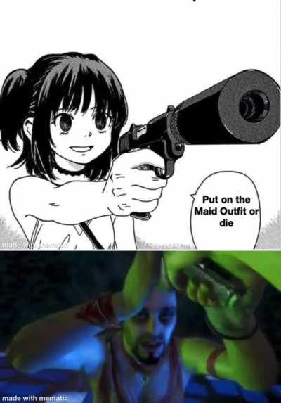 Maid outfits are the definition of Insanity