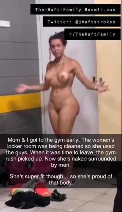 Mom used the men's locker room at the gym