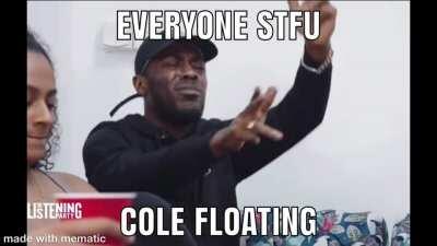 that cole flow is too fire sometimes