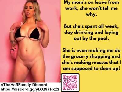 Mom is off from work, and she’s a HOT mess!