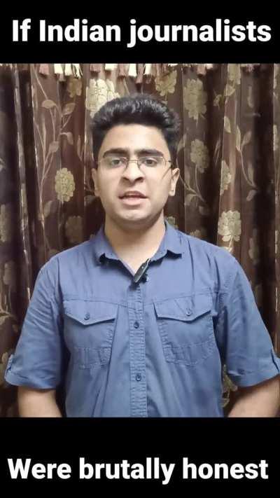 If indian journalists were brutally honest 
