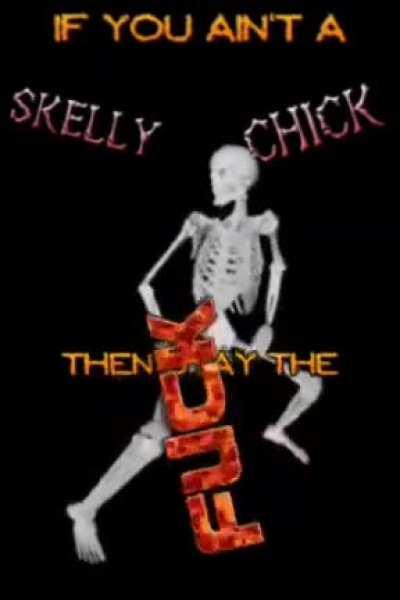 MY CHICK BAD MFER!!!1! (SOUND UP IF U WANNA VIBE WITH THE SKELLY CHICK)