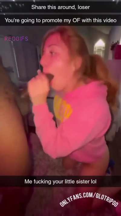 You're bully tells you to promote his OF by sharing a video of him fucking your little sis