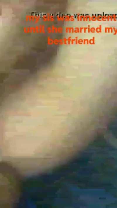 Bestfriend married life with sis