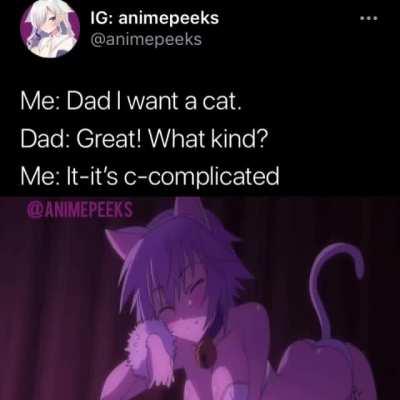 Its complicated dad 😳