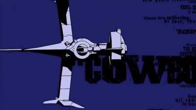 el opening de cowboy bebop pero con Los Viejos Vinagres de Sumo puesto por encima