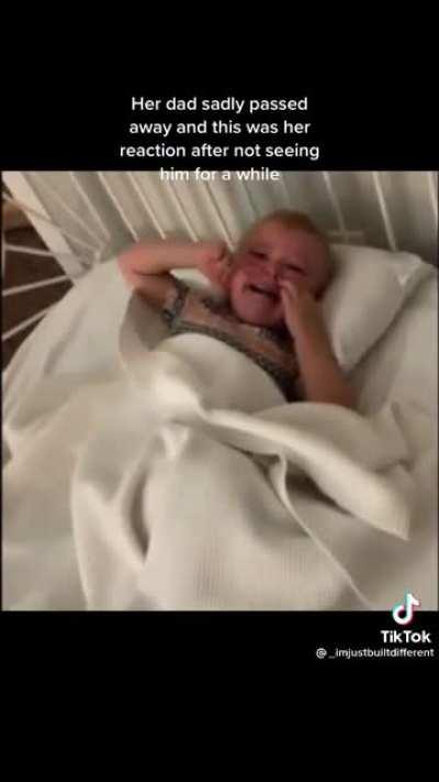 her dad died and this is her reaction to realising hes never coming back home