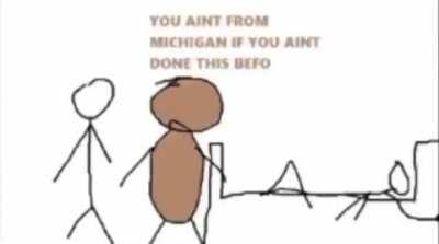 I’m not from Michigan is this true???