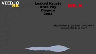 [PSA] I would like to warm everybody in this community to stay away from the Krusty Krab. This leaked footage has come out and it shows how Mr.Krabs mistreats his employees. After hearing this I can't continue to support his business and I suggest all of 