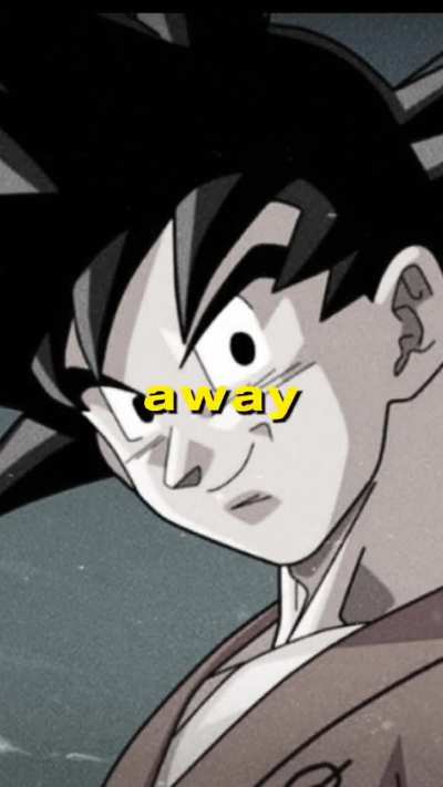 Goku once said…