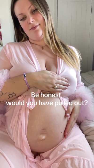 No pull out no problem. Just all this hot mama energy