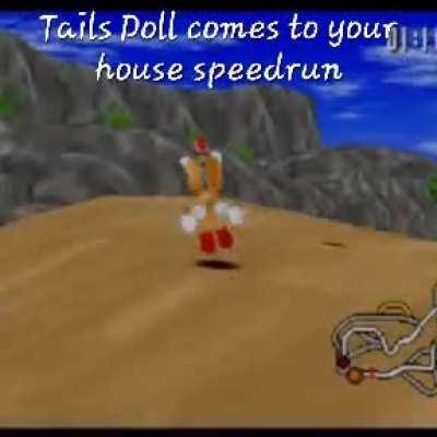 Tails Doll comes to your house speedrun