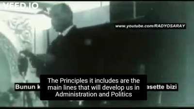 Founder of the Republic of Turkey, Mustafa Kemal Ataturk, his speech about Republican People´s Party´s Principles and religions
