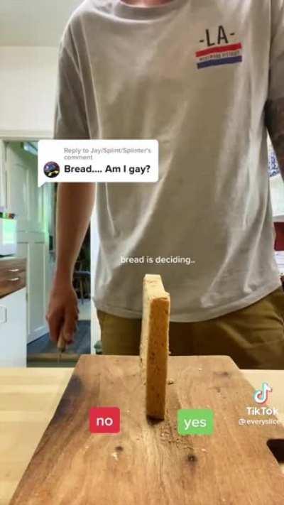 let the bread decide!