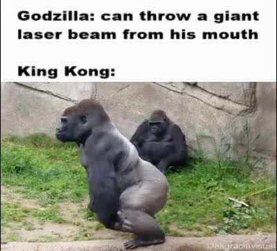 Do you think godzilla beam is radioactive? King Kong ate a whole Mexican city yesterday