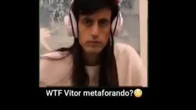 vitor metaforando??