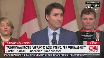 Trudeau - ''I want to speak first directly to the American people, your government has chosen to do this to you. Your government has chosen to put American jobs at risk. They have chosen to raise costs for American consumers on everyday essential items.''