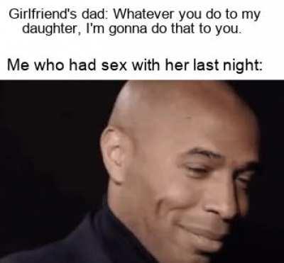 Jokes on you.... I'm into that shit