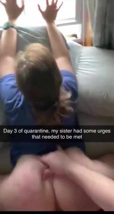 (B/S) Sis and I looking out for each other in Quarantine