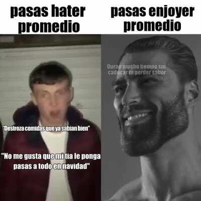 La gente que come pasas debería estar en un hospital mental de todas formas