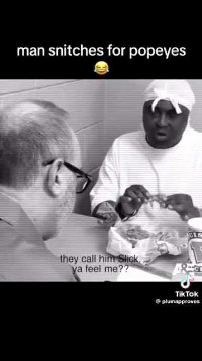 Snitching for popeyes