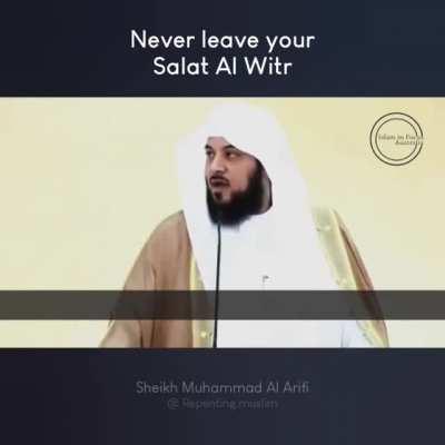 Never leave your Salat Al Witr