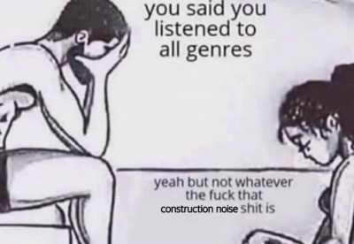 AITA for breaking up with my girlfriend because she refused to listen to 3 minutes of construction noises?😔