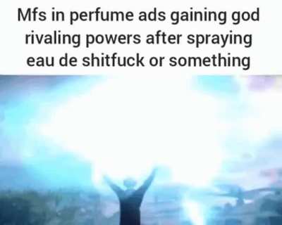 the one of the perfume ad, opponent of gods and sprayer of perfume.
