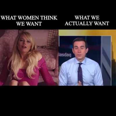 Guys literally only want one thing