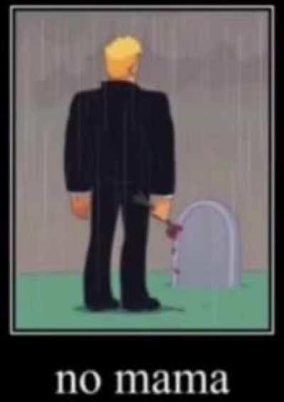 no mama