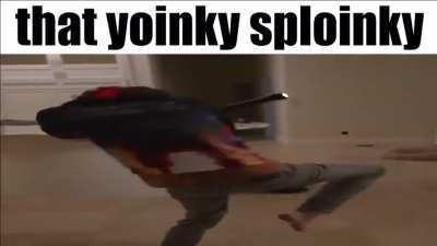 Yoinky sploinky