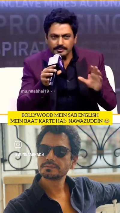 Nawaz about usage of language in south and Bollywood .Bollywood mein sab English mein baat karte hai 