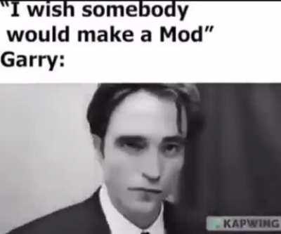 Somebody make a Mod