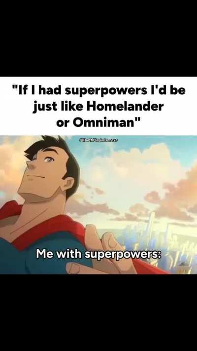 Me if I had powers 