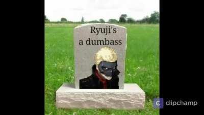 Ryuji has fucking died this is not a chungus moment
