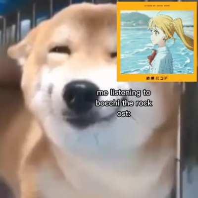 me listening to bocchi ost