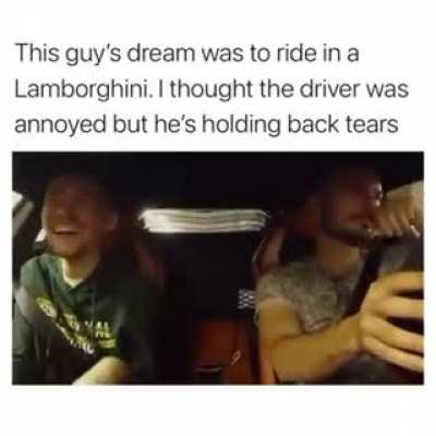 This guy's dream was to ride in a Lamborghini.