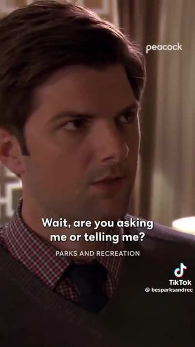 Wait, are you asking me or telling me!?