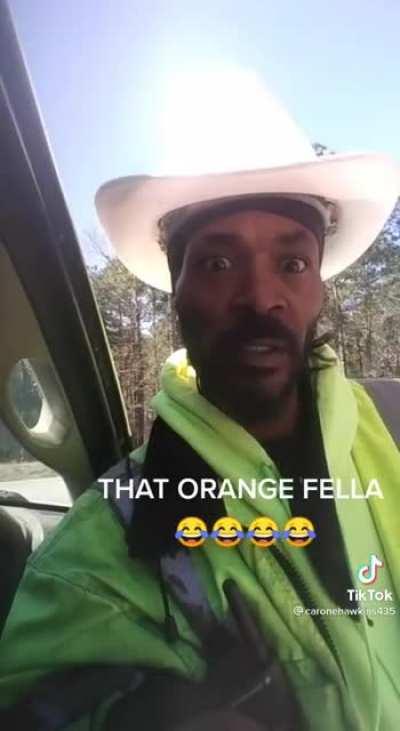 “That orange fella”