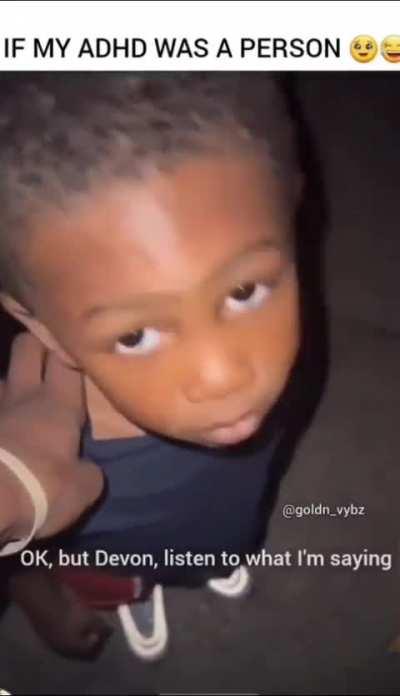 If ADHD was person.  Bless that innocent soul. 