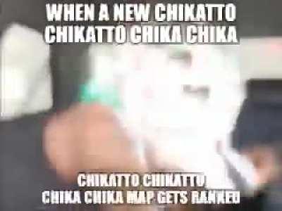 When a new Chikatto Chikatto Chika Chika map gets ranked 😂