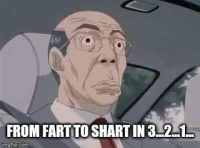 Now all you can think of is getting into a fresh pair of pants... And the cleaning bill for your car