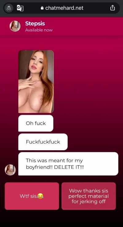 When stepsis accidentally sends you a nude instead of her boyfriend