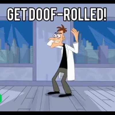 Doof rolled
