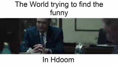 Hdoom is cringe B)