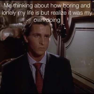 You did it to yourself.