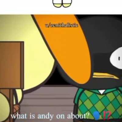 I edited a video of Andy losing his shit over an update