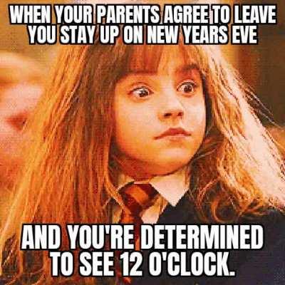 I can stay up till 12? I must not waste this apportunity.