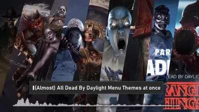 (Almost) All Dead by Daylight Menu Themes at once. Yes, this is shitpost.