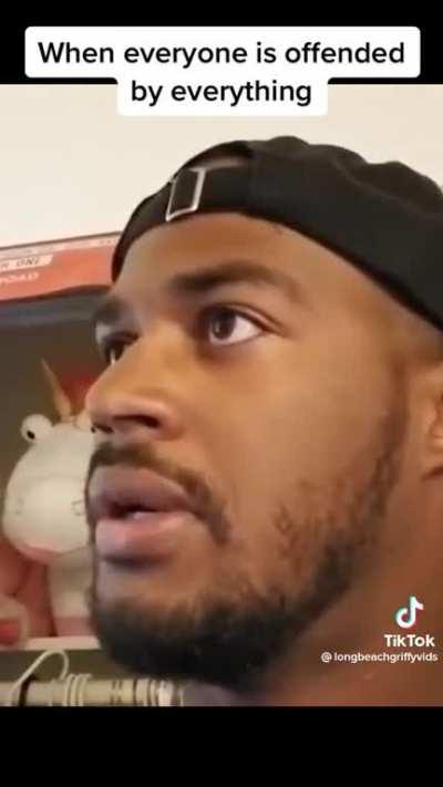 Offended by everything